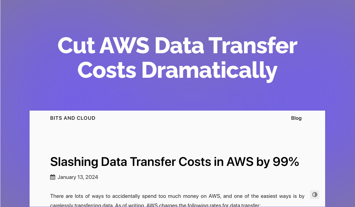 Cut AWS Data Transfer Costs Dramatically
