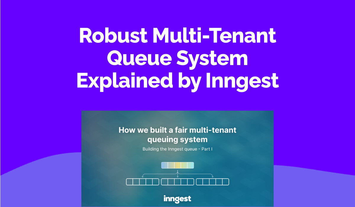 Robust Multi-Tenant Queue System Explained by Inngest