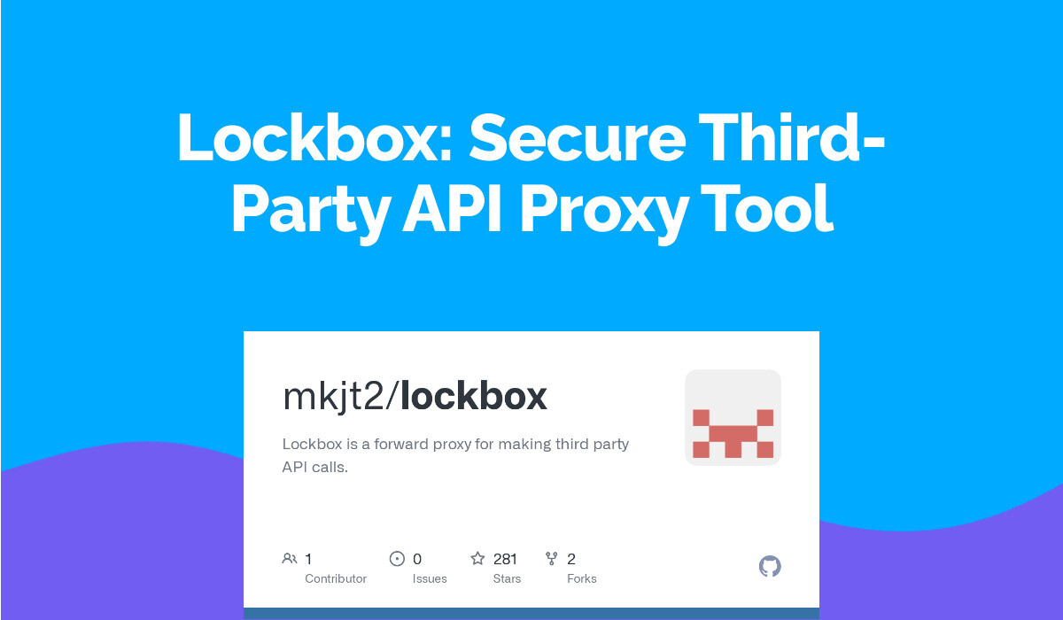 Lockbox: Secure Third-Party API Proxy Tool