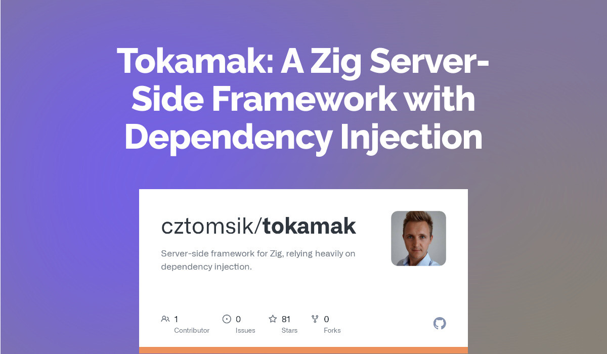 Tokamak: A Zig Server-Side Framework with Dependency Injection