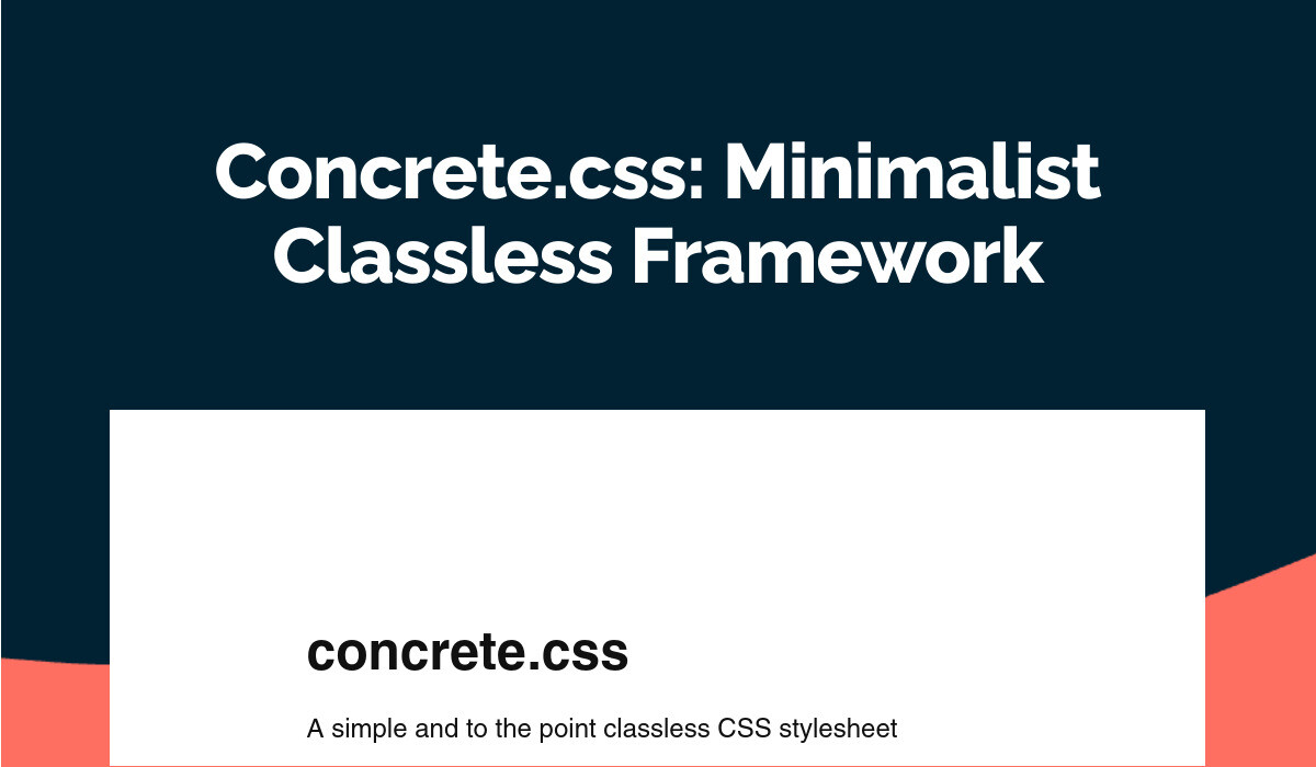 Concrete.css: Minimalist Classless Framework
