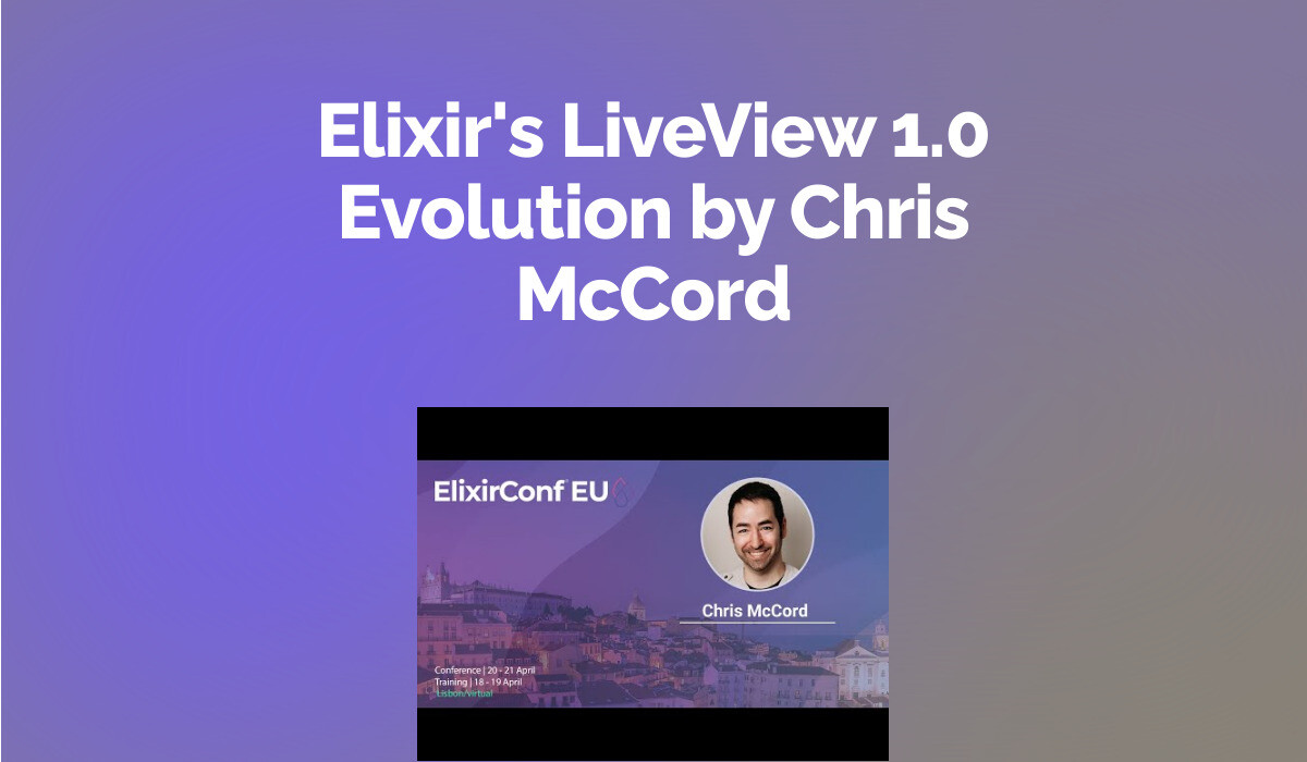 Elixir's LiveView 1.0 Evolution by Chris McCord