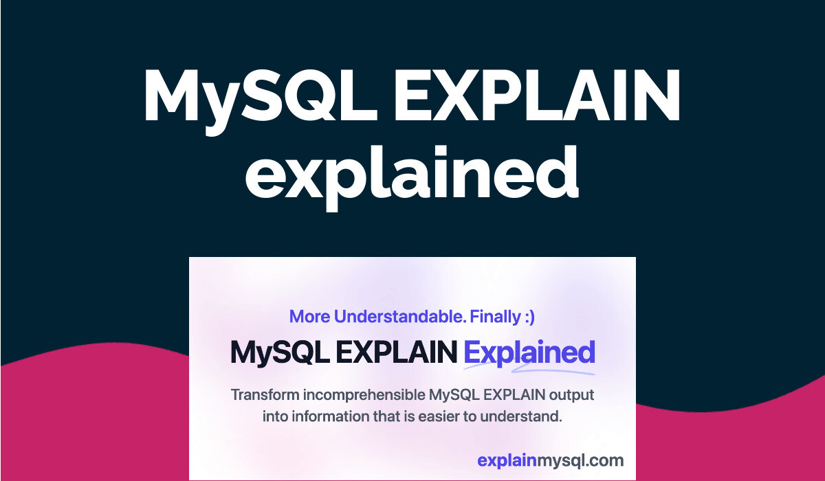 MySQL EXPLAIN explained