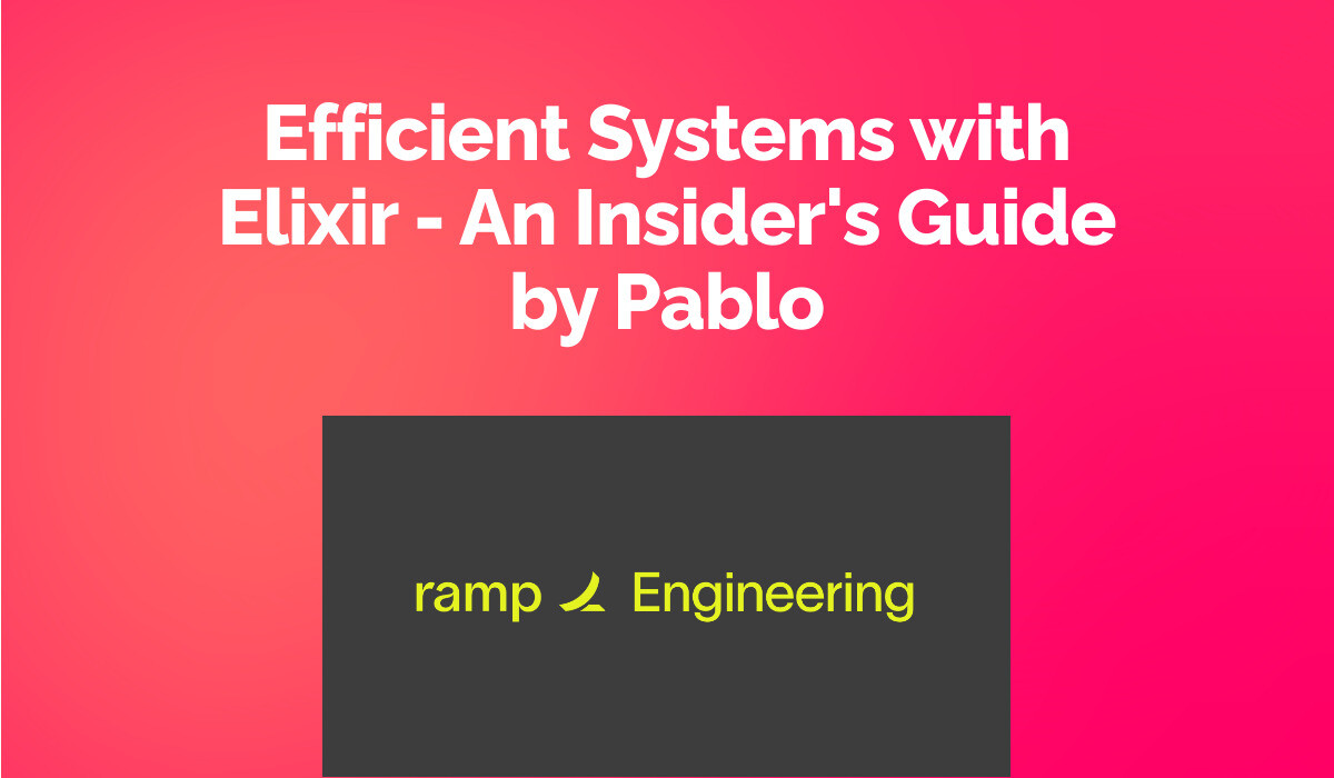 Efficient Systems with Elixir - An Insider's Guide by Pablo