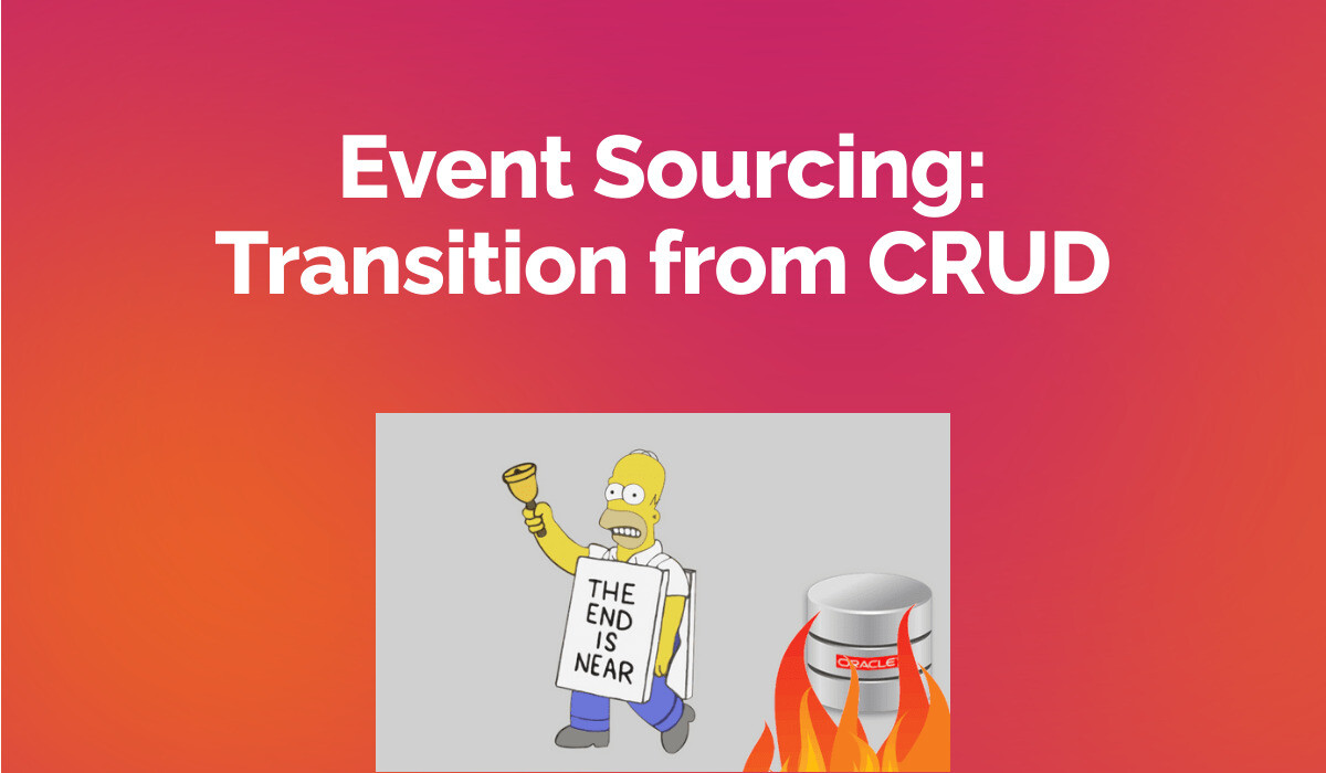 Event Sourcing: Transition from CRUD