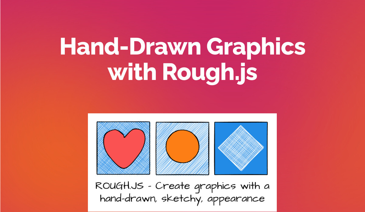 Hand-Drawn Graphics with Rough.js