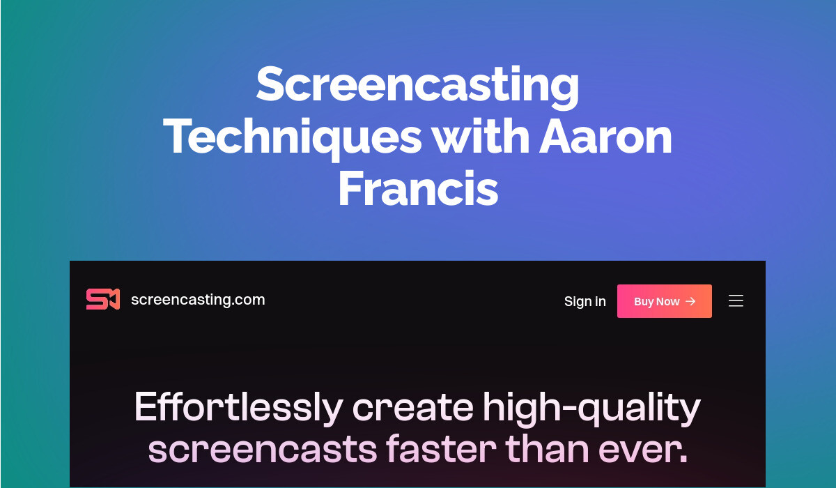 Screencasting Techniques with Aaron Francis