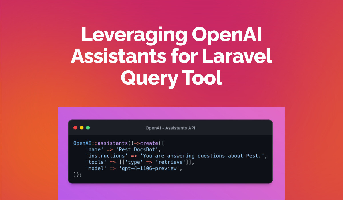 Leveraging OpenAI Assistants for Laravel Query Tool